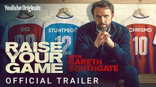 Raise Your Game With Gareth Southgate | Official Trailer