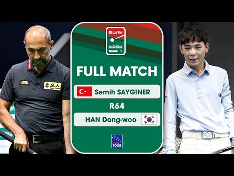 FULL MATCH: Semih SAYGINER - HAN Dong-woo | PBA R64 | Hana Card Championship 2023