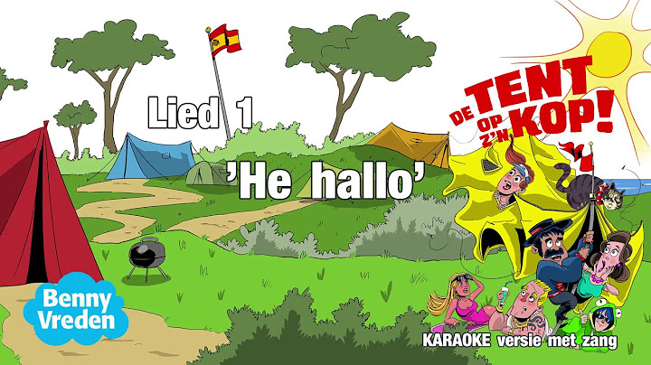 Lied 1 (karaoke zang) Hé, Hallo - van musical De tent op z'n kop!
