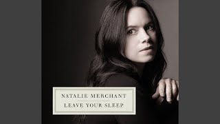 Watch Natalie Merchant I Saw A Ship Asailing video