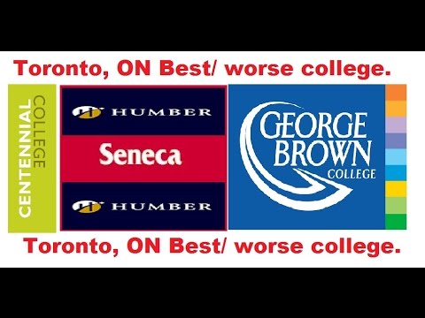 Toronto Colleges - Best/worse Colleges. (Seneca/Humber/GInterdisciplinary Learninge-Brown/centennial)