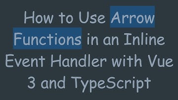 How to Use Arrow Functions in an Inline Event Handler with Vue 3 and TypeScript