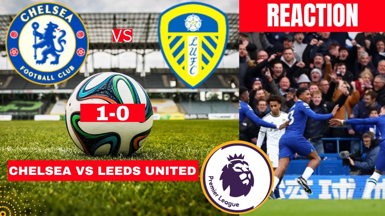 Chelsea vs Leeds United 1-0 Live Stream Premier league Football EPL Match Commentary 2023 Highlights