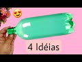 4 IDEIAS de transformação com GARRAFA PET ♻️ 4 PET BOTTLE transformation IDEAS