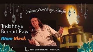 HIEM BLACK - INDAHNYA BERHARI RAYA [OFFICIAL MUSIC VIDEO] AIDILFITRI 2024