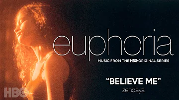 Zendaya - Believe Me (Euphoria Version)