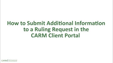 How to Submit Additional Information to a Ruling Request in the CARM Client Portal