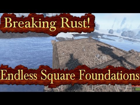 Breaking Rust Episode 21! | Endless Foundations Bug! (FIXED!)