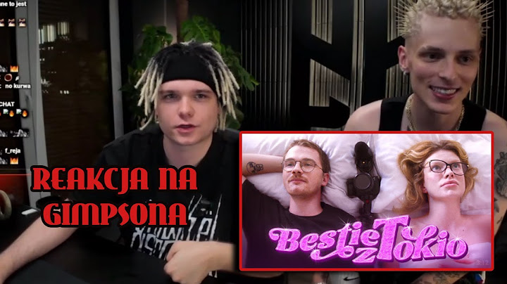 MULTI i OKI REAGUJĄ NA GIMPSON - Bestie z Tokio
