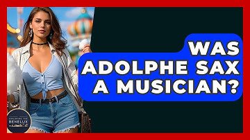 Was Adolphe Sax A Musician? - Exploring The Benelux