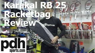 Karakal RB-25 4 racket bag review by PDHSports.com