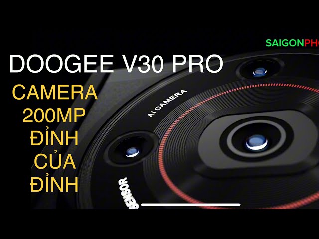 Giới Thiệu Smartphone 🔺32GB RAM | CAMERA 200MP 🔺 Mới Nhất Hãng DOOGEE ! DOOGEE V30 Pro.