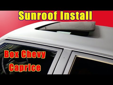 How To Install A Sunroof Moonroof Box Chevy Caprice Step By Step DIY Sunroof Installation