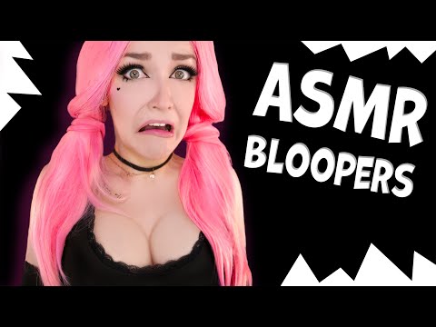 ASMR BLOOPERS!  😁 [2]