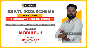 S3 KTU SURE SHOT QUESTION SERIES | MATHEMATICS FOR ELECTRICAL & PHYSICAL SCIENCE - 3 | MODULE 1
