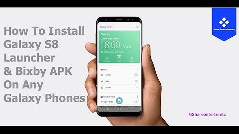 How To Install Galaxy S8 Launcher And Bixby APK On Any Galaxy Phones