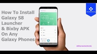 How To Install Galaxy S8 Launcher And Bixby APK On Any Galaxy Phones screenshot 4