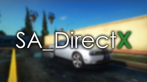 gta sa directx 2.0 mod download