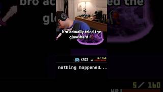 Bro Actually Tried The Glowshard