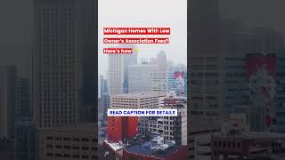 Michigan Homes With Low Owners Association Fees?