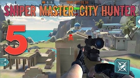 Sniper Master: City Hunter. Android & IOS Gameplay Walkthrough. Part 5.