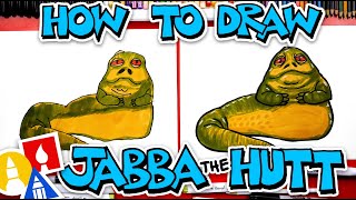 How To Draw Jabba The Hutt