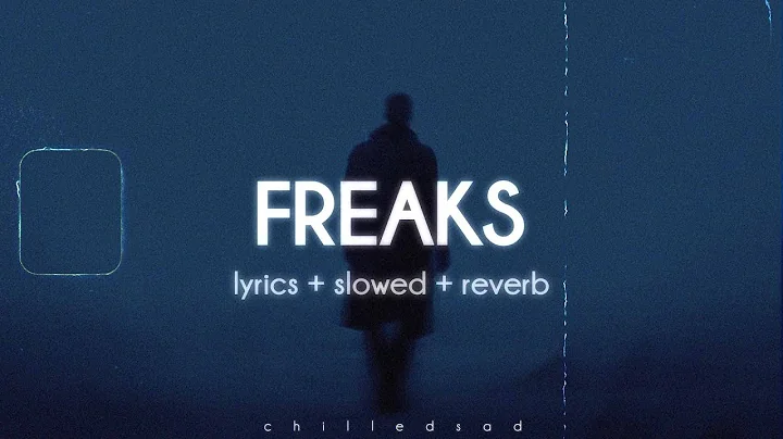 Freaks - Surf Curse (slowed n reverb / lyrics)