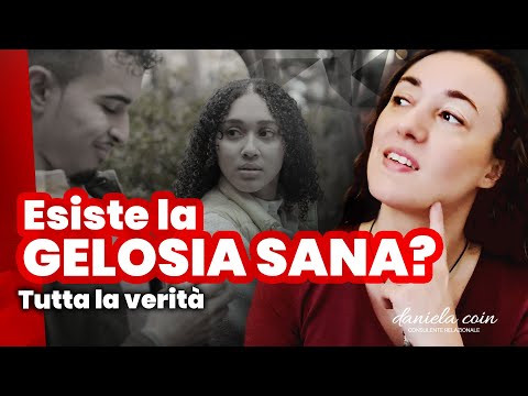 Capire la Gelosia - Quando si tratta di Gelosia Sana