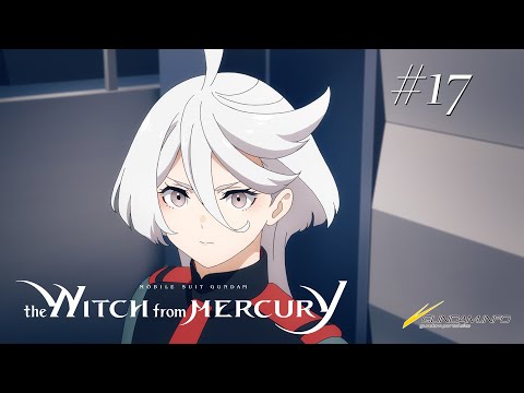 Mobile Suit Gundam the Witch from Mercury #17 "Precious Things"(EN,CN,HK,TW,KR,TH,ID,VN sub)