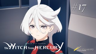 Mobile Suit Gundam the Witch from Mercury #17 &quot;Precious Things&quot;(EN,CN,HK,TW,KR,TH,ID,VN sub)