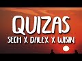 Sech, Dalex - Quizas (Letra) ft Wisin & Zion, Justin Quiles, Lenny Tavarez, Feid, Dimelo Flow
