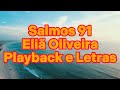 Salmos 91 - Elia Oliveira (Playback e Letras)