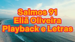 Salmos 91 - Elia Oliveira (Playback e Letras)