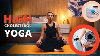 Yoga for Managing Cholesterol Levels | Lower Cholesterol Naturally
