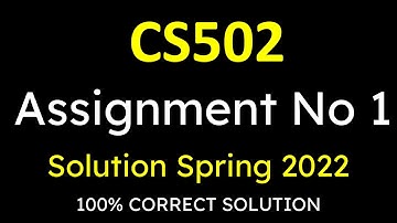 CS502 Assignment 1 Solution Fall 2022 || CS502 Assignment 1 solution 2022 || CS502 assig 1 fall 2022