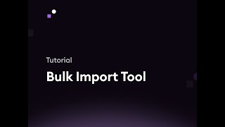 Build a bulk import tool