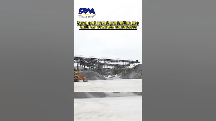 Sand and gravel production line built for concrete enterprises #sbm #sbmcrusher #crushingplant - DayDayNews