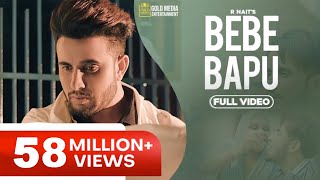 Bebe Bapu (Official Video) | R Nait | Music Empire | Gold Media | Punjabi Songs