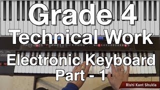 Grade 4 Technical Work - Electronic Keyboard For Trinity Exams - Part 1