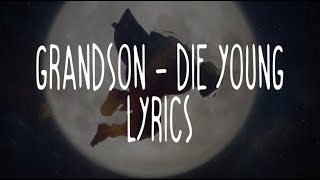 Video thumbnail of "grandson - Die Young (Lyrics)"