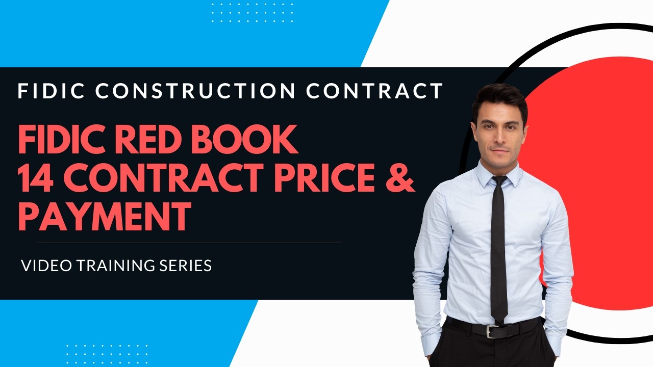 FIDIC 2017 Red Book Construction contract | Clause 14 - Contract Price & Payment Explained