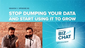 Stop Dumping Your Data and Start Using it to Grow - Proposify Biz Chat