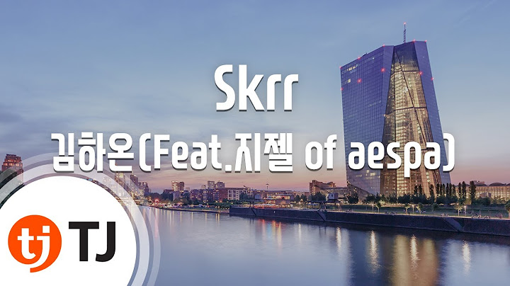 [TJ노래방] Skrr - 김하온(Feat.지젤 of aespa) / TJ Karaoke
