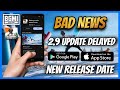 BAD NEWS - 2.9 UPDATE IS DELAYED / POSTPONED , CONFIRM RELEASE DATE AND HOW TO DOWNLOAD ( BGMI ) image