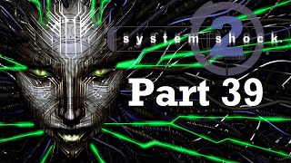 Invincible Enemies Protect the Core - Let's Play System Shock 2 (Blind) - 39