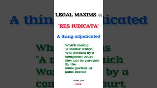 LEGAL MAXIMS || RES JUDICATA