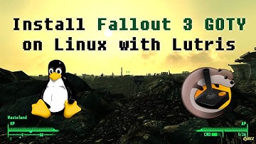 Install Fallout 3 GOTY on Linux with Lutris