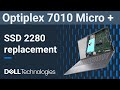 Optiplex 7010 MIcro Plus | How to replace the solid state drive ( SSD ) 2280