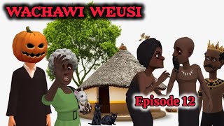 WACHAWI WEUSI |Episode 12|