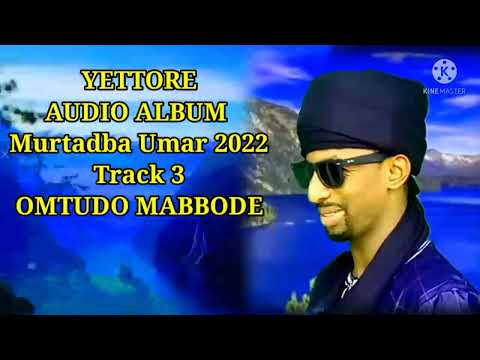 Murtada Umar Audio OMTUDO MABBODE 2022